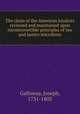 The claim of the American loyalists reviewed and maintained upon incontrovertible principles of law and justice microform, Galloway, Joseph, 1731-1803 