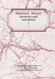 Historical & literary memoirs and anecdotes. 1, Grimm, Friedrich Melchior, Freiherr von, 1723-1807. cn,Diderot, Denis, 1713-1784. cn,Bland, Robert, 1779?-1825,Plumptre, Anne, 1760-1818 