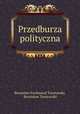 Przedburza polityczna, Bronislaw Ferdynand Trentowski 