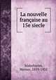 La nouvelle francaise au 15e siecle, Werner Soderhjelm 