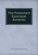 The Protestant Episcopal Almanac, Protestant Episcopal Society for the Promotion of Evangelical Knowledge, Protestant Episcopal Society for the Promotion of Evangelical Knowledge 