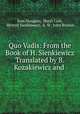 Quo Vadis: From the Book of H. Sienkiewicz Translated by B. Kozakiewicz and ., Jean Nougues 