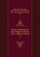 Obras completas de Don Miguel Antonio Caro : edicion oficial. 2, Caro, Miguel Antonio, 1843-1909,Caro, Victor Eduardo, 1885-,Gomez Restrepo, Antonio, 1869- 