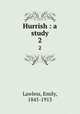 Hurrish : a study. 2, Lawless, Emily, 1845-1913 