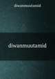 diwanmuutamid, diwanmuutamid 