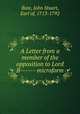 A Letter from a member of the opposition to Lord B------ microform, Bute, John Stuart, Earl of, 1713-1792 