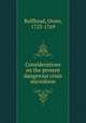 Considerations on the present dangerous crisis microform, Ruffhead, Owen, 1723-1769 