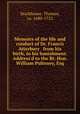 Memoirs of the life and conduct of Dr. Francis Atterbury . from his birth, to his banishment. Address