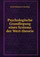 Psychologische Grundlegung eines Systems der Wert-theorie, Josef Klemens Kreibig 