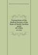 Transactions of the Medical Society of the State of North Carolina serial. 49 (1902), Medical Society of the State of North Carolina. Annual Session 