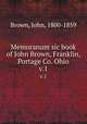 Memoranum sic book of John Brown, Franklin, Portage Co. Ohio. v.1, Brown, John, 1800-1859 
