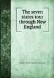 The seven states tour through New England, Haymond & Whitcomb company. [from old catalog] 