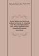 Select letters on the trade and government of America and the principles of law and polity applied to the American colonies microform, Bernard, Francis, Sir, 1712?-1779 