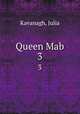 Queen Mab. 3, Kavanagh, Julia 