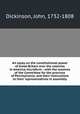 An essay on the constitutional power of Great-Britain over the colonies in America microform : with the resolves of the Committee for the province of Pennsylvania, and their instructions to their representatives in assembly, Dickinson, John, 1732-1808 