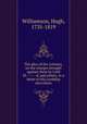 The plea of the colonies, on the charges brought against them by Lord M-------d, and others, in a letter to His Lordship microform, Williamson, Hugh, 1735-1819 