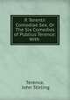 P. Terentii Comodiae Sex, Or The Six Comedies of Publius Terence: With ., Terence, John Stirling 