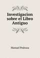 Investigacion sobre el Libro Antiguo, Manuel Pedraza 