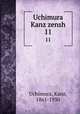 Uchimura Kanz zensh. 11, Uchimura, Kanz, 1861-1930 
