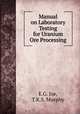 Manual on Laboratory Testing for Uranium Ore Processing, E.G. Joe, T.K.S. Murphy 