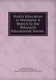 Public Education in Maryland: A Report to the Maryland Educational Survey ., Abraham Flexner , Frank Puterbaugh Bachman, Maryland Educational Survey Commission 