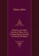 Reason, the Only Oracle of Man: Or, A Compenduous System of Natural Religion, Allen, Ethan 