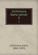 Uchimura Kanz zensh. 3, Uchimura, Kanz, 1861-1930 