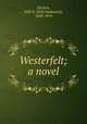 Westerfelt; a novel, Harben, Will N. (Will Nathaniel), 1858-1919 