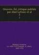 Oeuvres. d. critique publie par Abel Lefranc et al.. 3, 