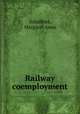 Railway coemployment, Schaffner, Margaret Anna 