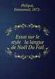 Essai sur le style & la langue de Noel Du Fail, Philipot, Emmanuel, 1872- 