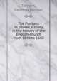 The Puritans in power; a study in the history of the English church from 1640 to 1660, Tatham, Geoffrey Bulmer 