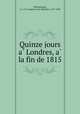 Quinze jours a? Londres, a? la fin de 1815, Defauconpret, A.-J.-B. (Auguste-Jean-Baptiste), 1767-1843 