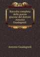Raccolta completa delle poesie giocose del dottore Antonio Guadagnoli ., Antonio Guadagnoli 