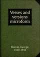 Verses and versions microform, Murray, George, 1830-1910 