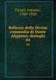Bellezze della Divina commedia di Dante Alighieri; dialoghi. 04, Cesari, Antonio, 1760-1828 