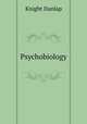 Psychobiology, Knight Dunlap 