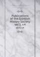 Publications of the Scottish History Society. ser.3, v.4, Scottish History Society. cn,Scottish History Society. Report of the annual meeting. cn 