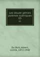 Les douze gnies pomes scniques. 05, Du Bois, Albert, comte, 1872-1940 