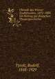 Chronik des Wiener Stadttheaters, 1872-1884. Ein Beitrag zur deutschen Theatergeschichte, Tyrolt, Rudolf, 1848-1929 