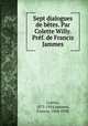 Sept dialogues de btes. Par Colette Willy. Prf. de Francis Jammes, Colette, 1873-1954,Jammes, Francis, 1868-1938 