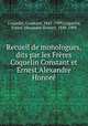 Recueil de monologues, dits par les Freres Coquelin Constant et Ernest Alexandre Honore, Constant Coquelin 