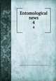 Entomological news. 4, Academy of Natural Sciences of Philadelphia,American Entomological Society 
