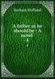A father as he should be : A novel . 4, Hofland 
