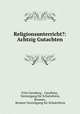 Religionsunterricht?: Achtzig Gutachten, Fritz Gansberg 