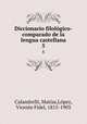 Diccionario filolgico-comparado de la lengua castellana. 5, Matias Calandrelli 