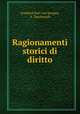 Ragionamenti storici di diritto, Friedrich Karl von Savigny, A. Turchiarulo 
