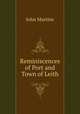 Reminiscences of Port and Town of Leith, John Martine 