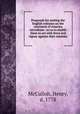 Proposals for uniting the English colonies on the continent of America microform : so as to enable them to act with force and vigour against their enemies, McCulloh, Henry, d. 1778 