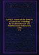 Annual report of the Bureau of American Ethnology to the Secretary of the Smithsonian Institution. 17th, Smithsonian Institution. Bureau of American Ethnology 